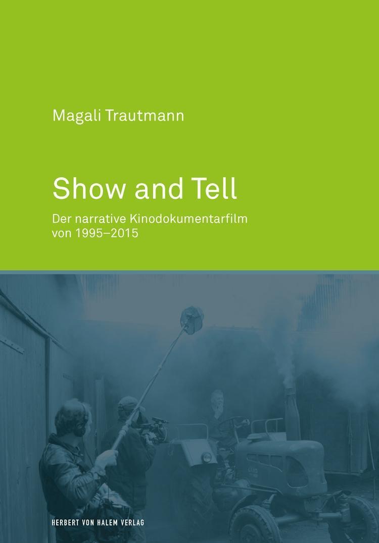 Cover: 9783744511582 | Show and Tell | Der narrative Kinodokumentarfilm von 1995-2015 | Buch