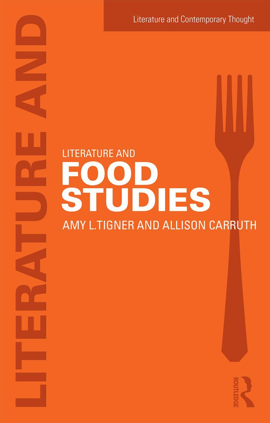 Cover: 9780415641210 | Literature and Food Studies | Amy L Tigner (u. a.) | Taschenbuch