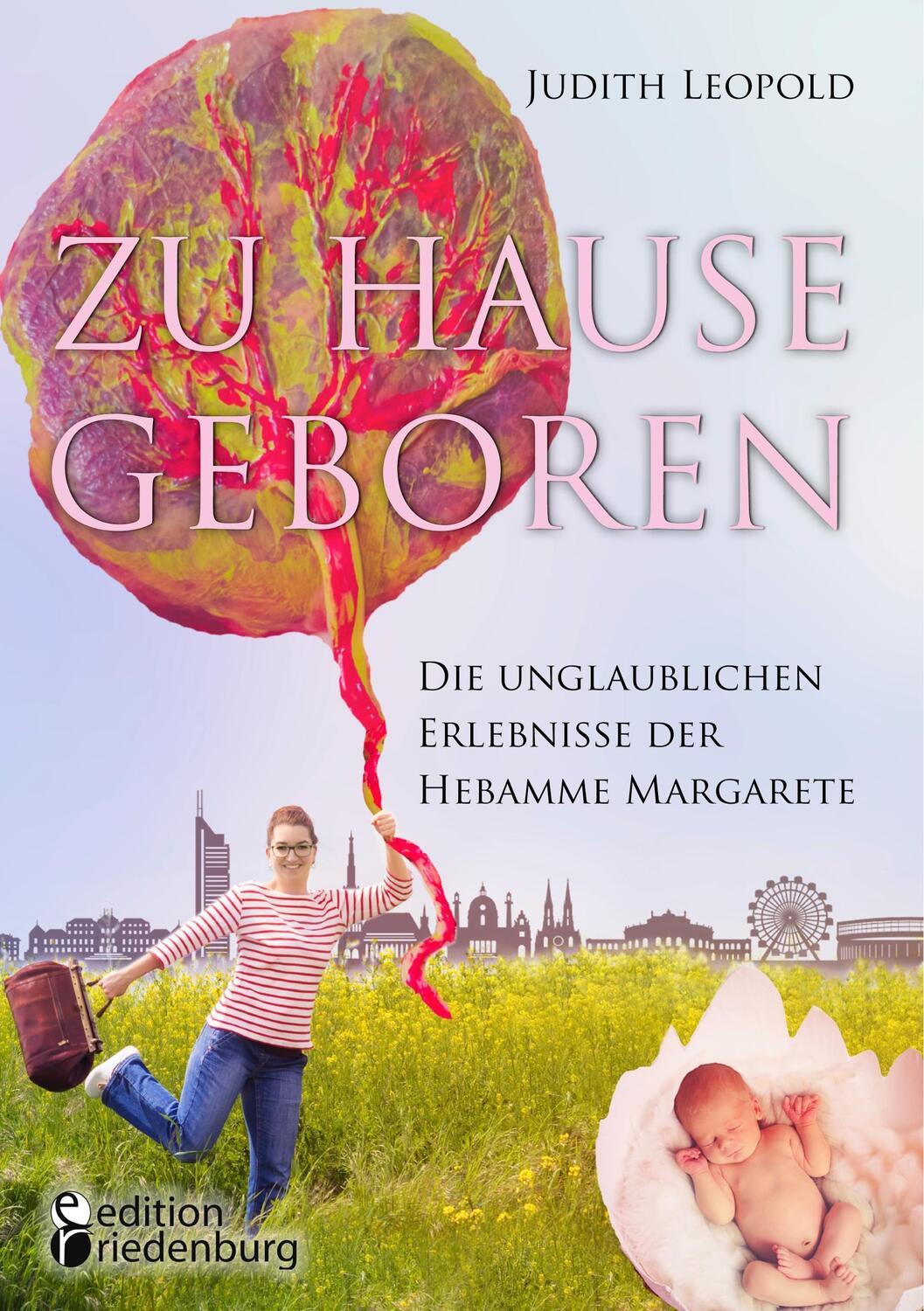 Cover: 9783903085930 | Zu Hause geboren - Die unglaublichen Erlebnisse der Hebamme Margarete