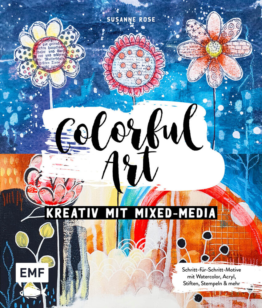 Cover: 9783745907148 | Colorful Art - Kreativ mit Mixed-Media | Susanne Rose | Buch | 128 S.