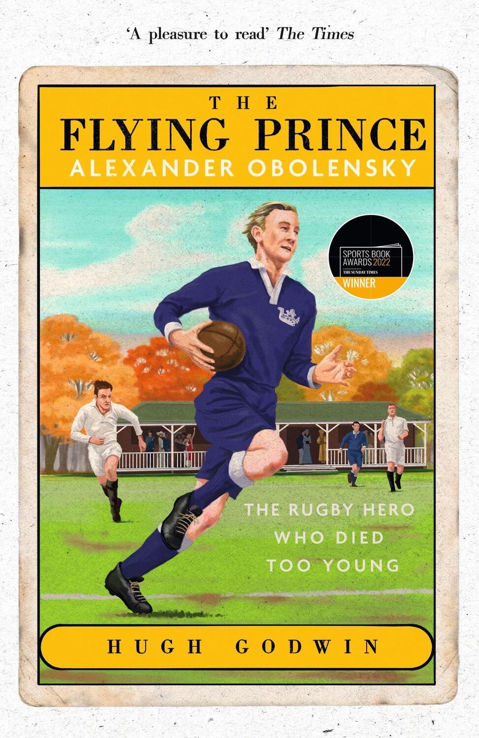 Cover: 9781529373769 | The Flying Prince: Alexander Obolensky: The Rugby Hero Who Died Too...