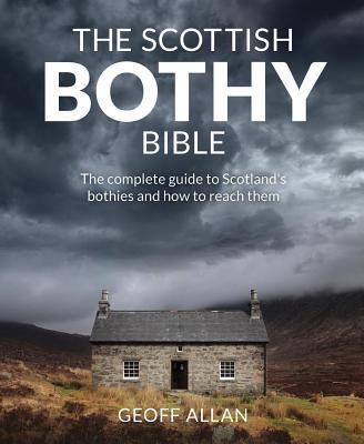 Cover: 9781910636107 | The Scottish Bothy Bible | Geoff Allan | Taschenbuch | Englisch | 2017