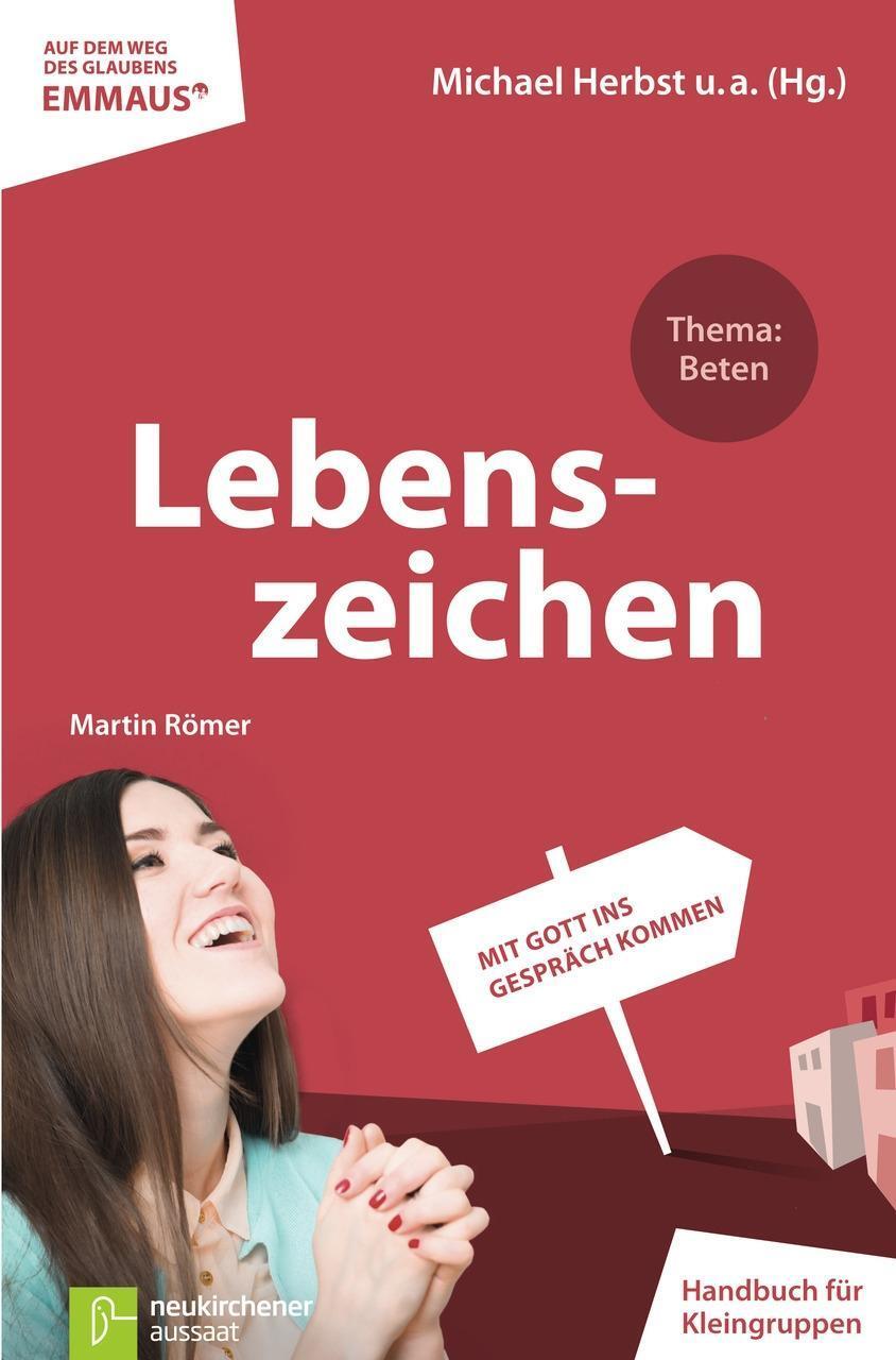 Cover: 9783761562529 | Lebenszeichen | Mit Gott ins Gespräch kommen - Thema: Beten, EMMAUS