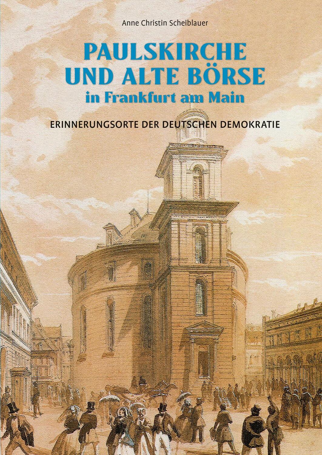 Cover: 9783731912330 | Paulskirche und Alte Börse in Frankfurt am Main | Scheiblauer | Buch