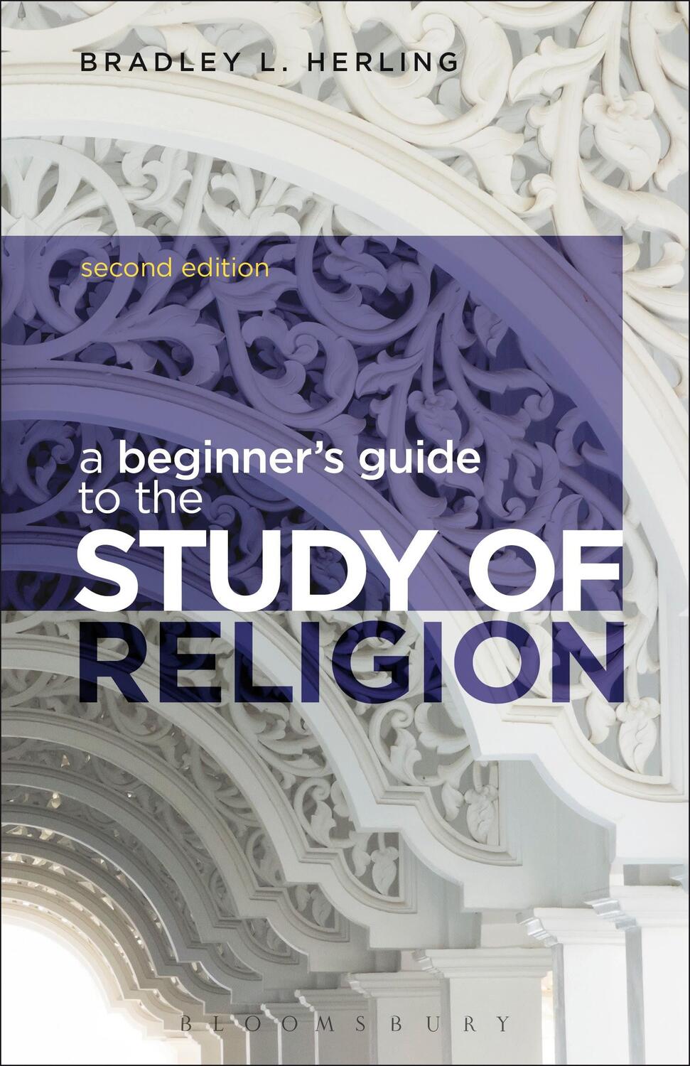 Cover: 9781472512772 | A Beginner's Guide to the Study of Religion | Dr Bradley L. Herling