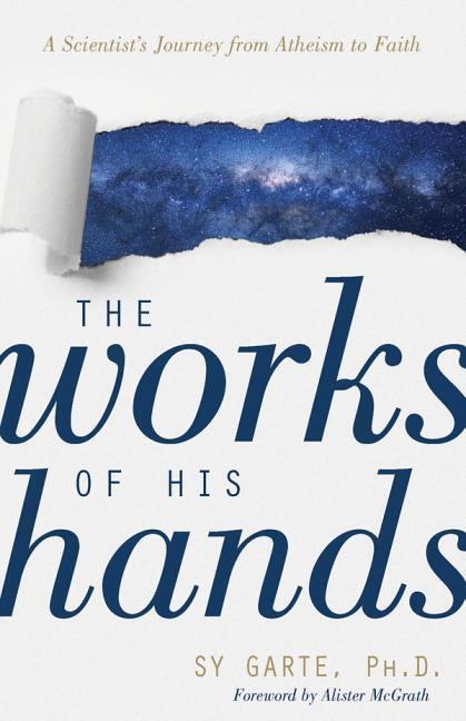 Cover: 9780825446078 | The Works of His Hands | A Scientist's Journey from Atheism to Faith