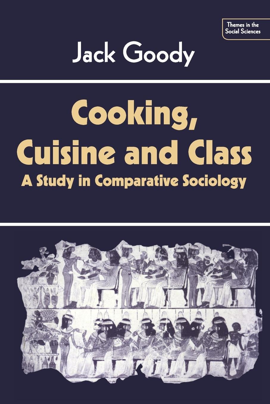 Cover: 9780521286961 | Cooking, Cuisine and Class | A Study in Comparative Sociology | Goody