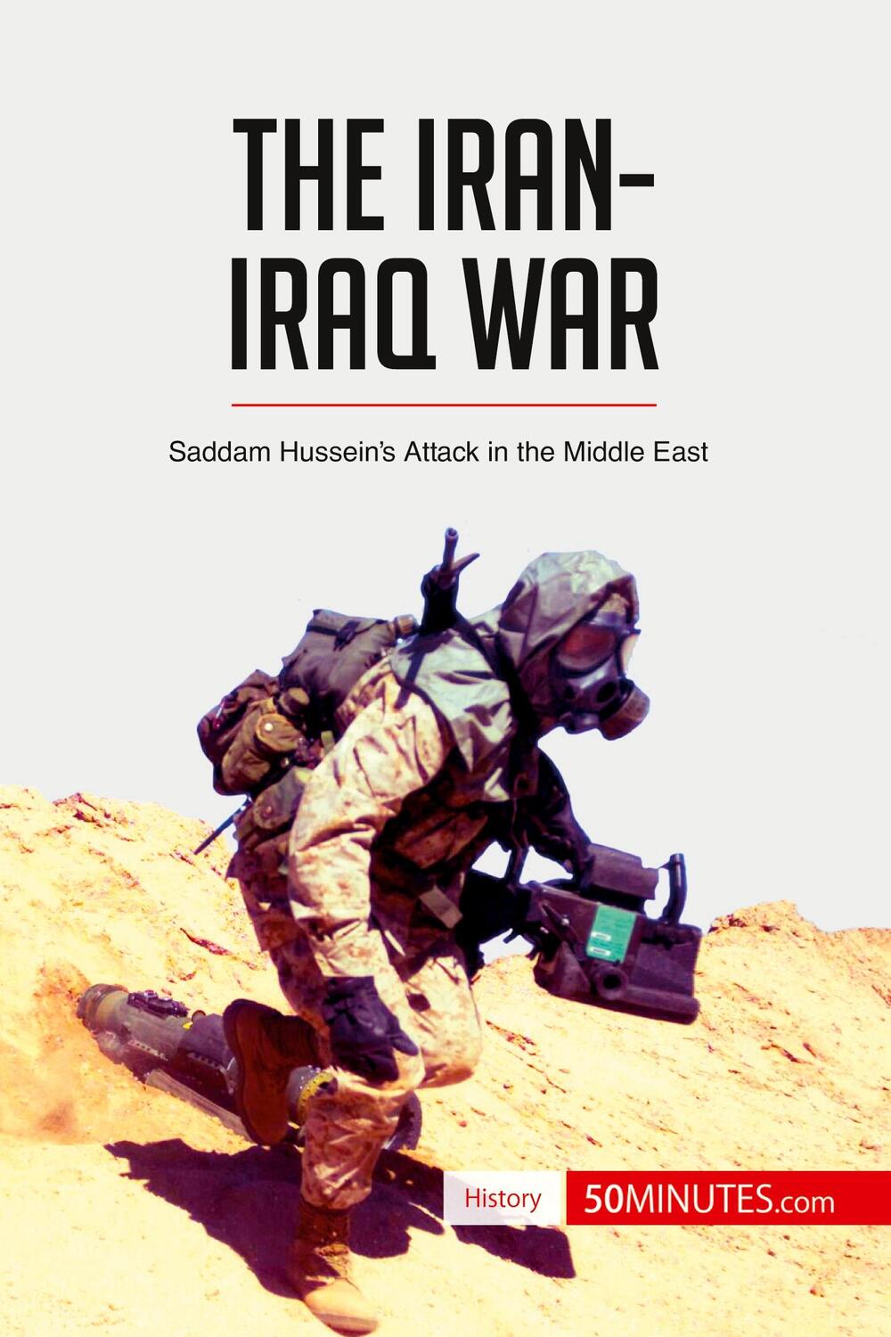 Cover: 9782806273215 | The Iran-Iraq War | Saddam Hussein¿s Attack in the Middle East | Buch