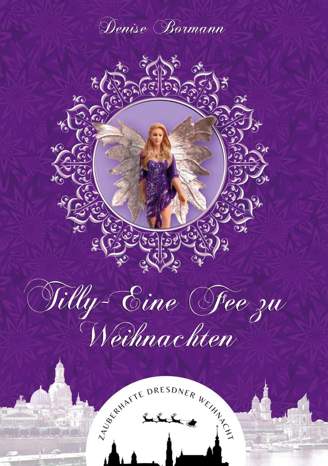 Cover: 9783756845460 | Tilly - Eine Fee zu Weihnachten | Denise Bormann | Taschenbuch | 2022