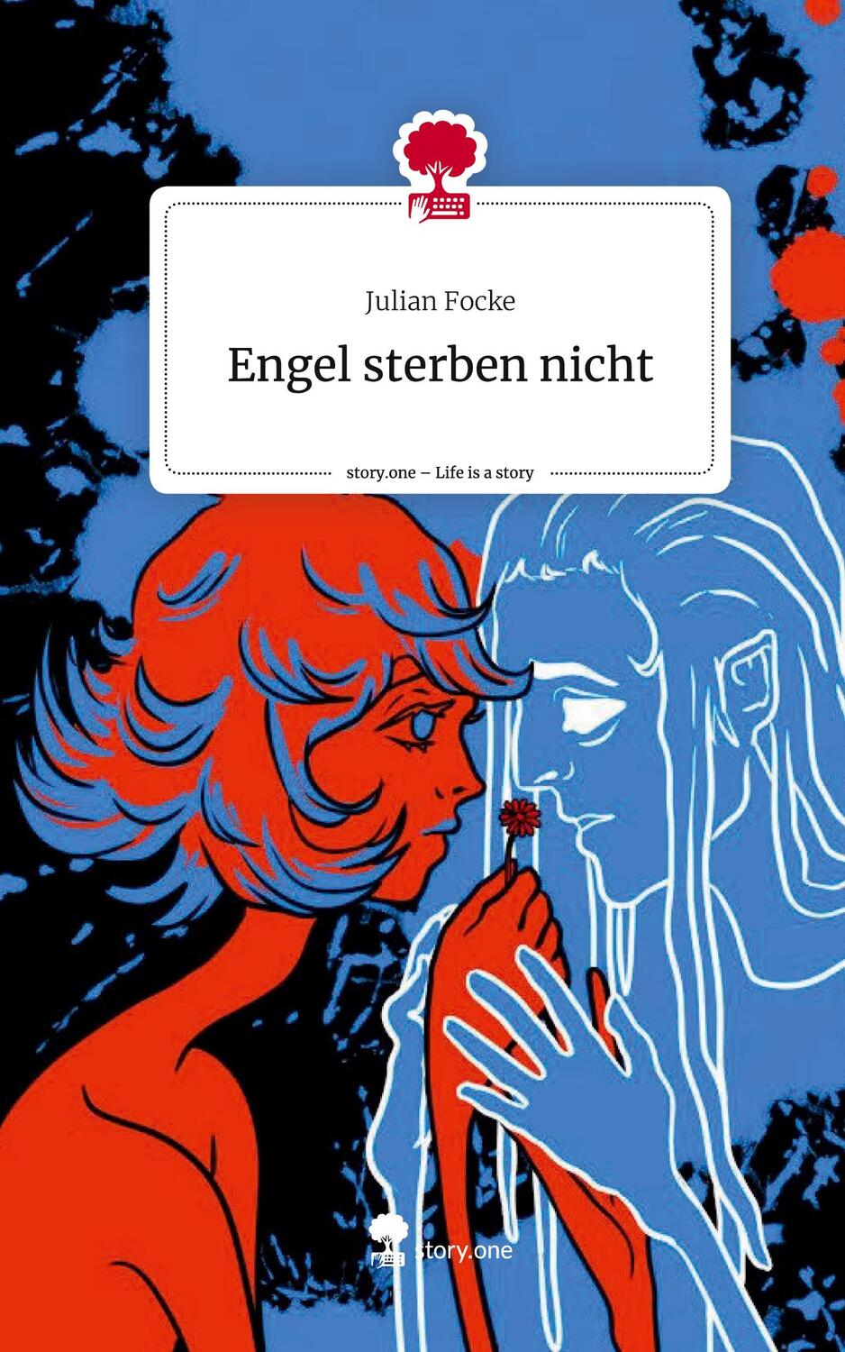 Cover: 9783711547323 | Engel sterben nicht. Life is a Story - story.one | Julian Focke | Buch