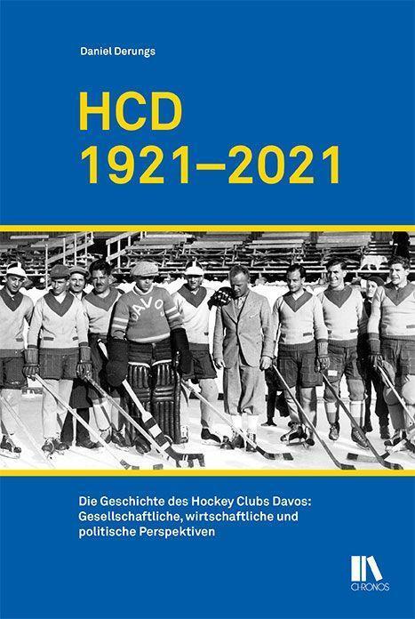 Cover: 9783034016148 | HCD 1921-2021 | Daniel Derungs | Buch | 312 S. | Deutsch | 2021