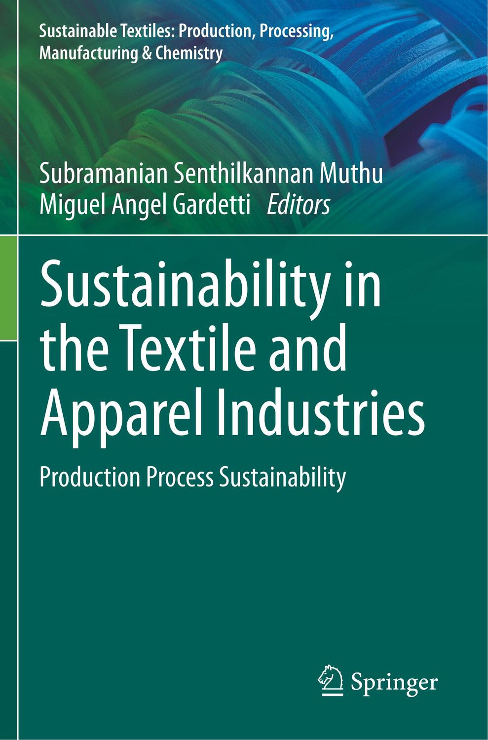 Cover: 9783030385477 | Sustainability in the Textile and Apparel Industries | Taschenbuch