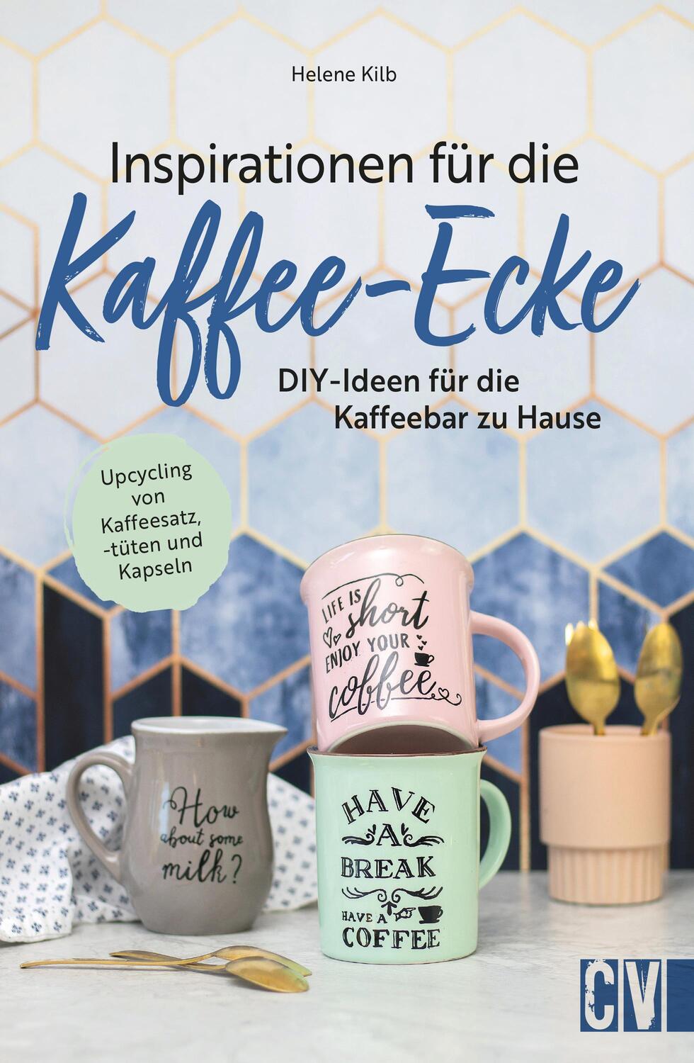 Cover: 9783838838748 | Inspirationen für die Kaffee-Ecke | Helene Kilb | Taschenbuch | 128 S.