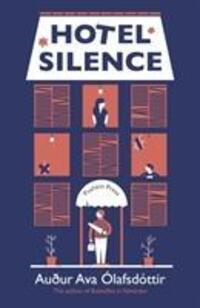 Cover: 9781782274216 | Hotel Silence | Augur Ava Olafsdottir | Taschenbuch | Englisch | 2018