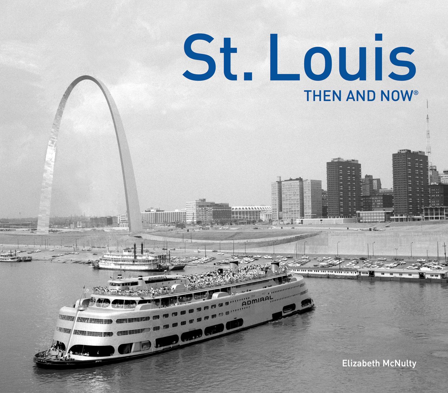 Cover: 9781911216452 | St. Louis Then and Now(r) | Elizabeth Mcnulty | Buch | Englisch | 2017