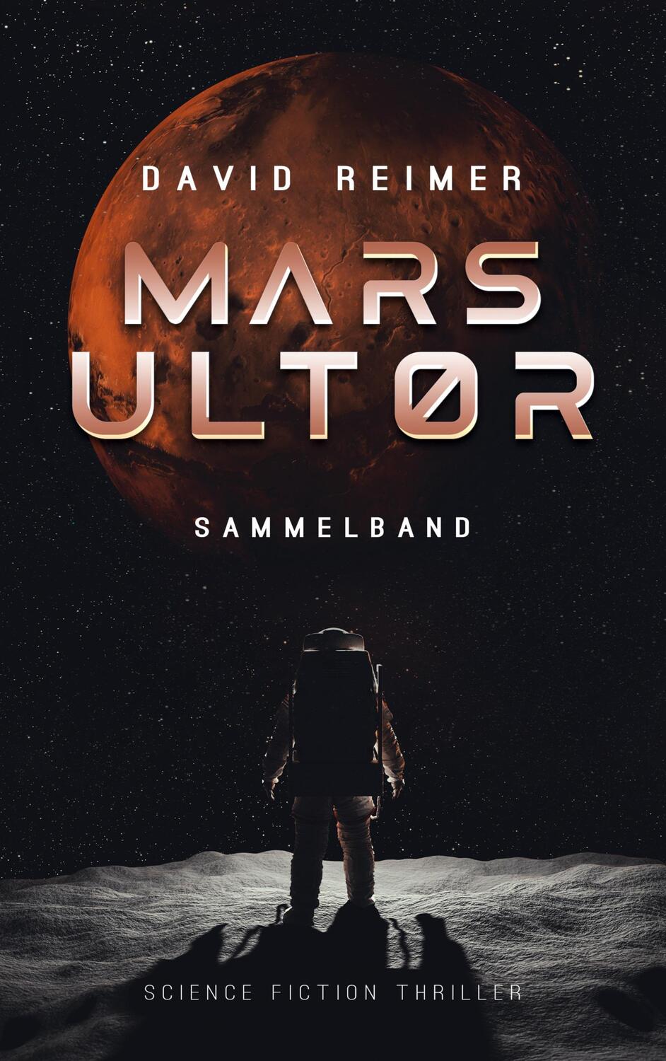 Cover: 9783740782597 | Mars Ultor | Sammelband | David Reimer | Taschenbuch | TWENTYSIX