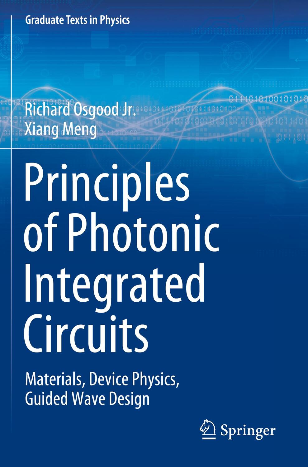 Cover: 9783030651954 | Principles of Photonic Integrated Circuits | Xiang Meng (u. a.) | Buch