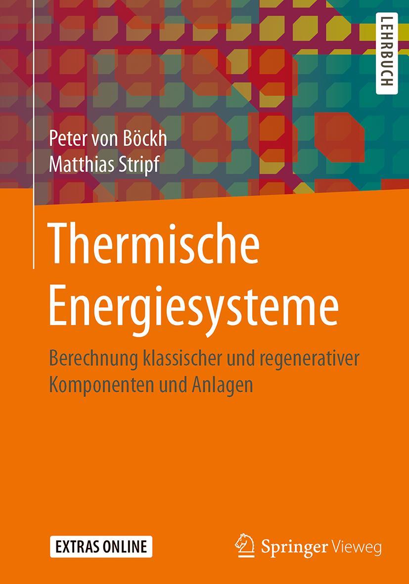 Cover: 9783662553343 | Thermische Energiesysteme | Matthias Stripf (u. a.) | Buch | xviii