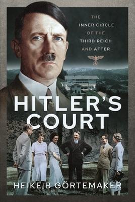 Cover: 9781526790705 | Hitler's Court | The Inner Circle of The Third Reich and After | B