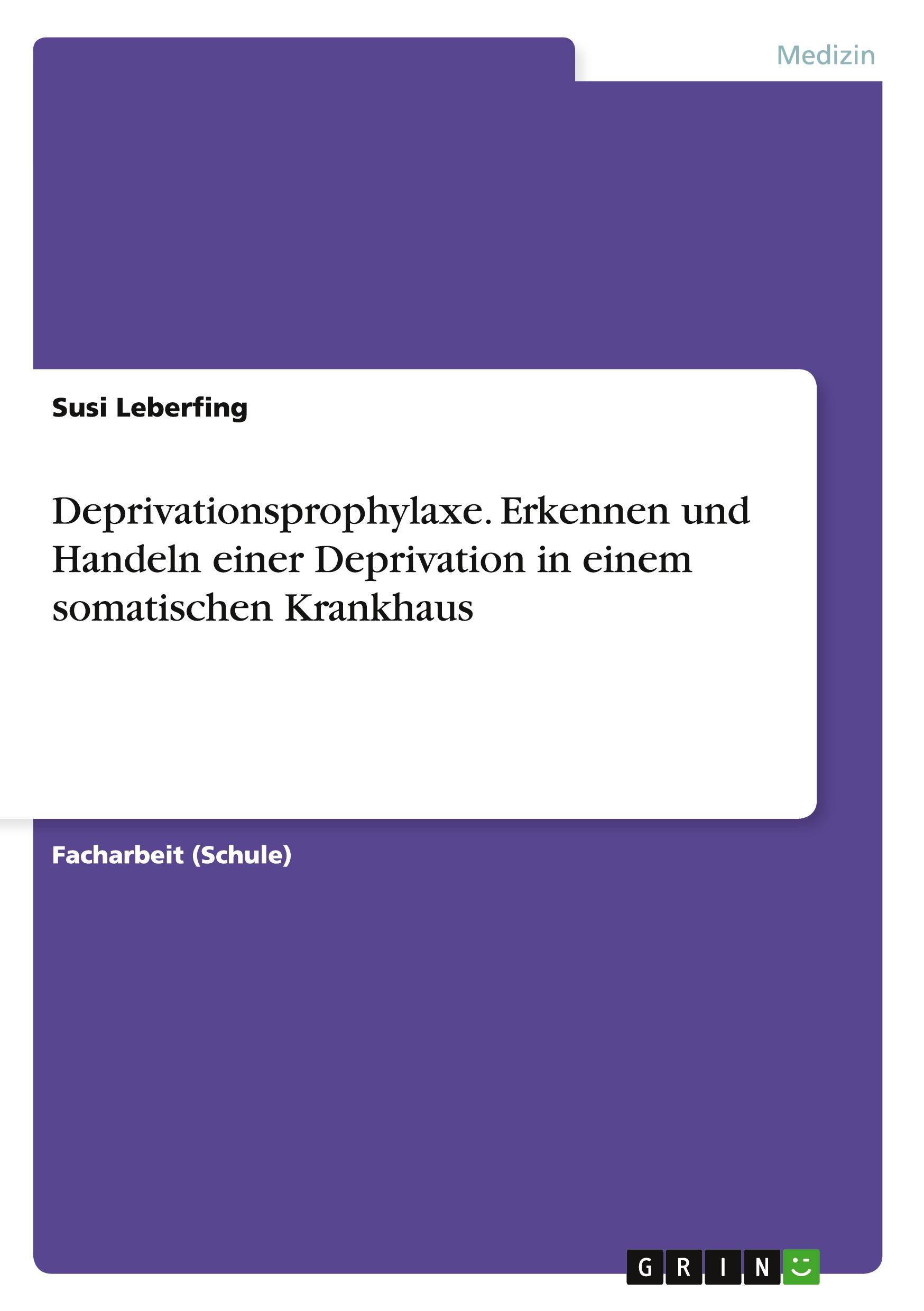 Cover: 9783656580546 | Deprivationsprophylaxe. Erkennen und Handeln einer Deprivation in...