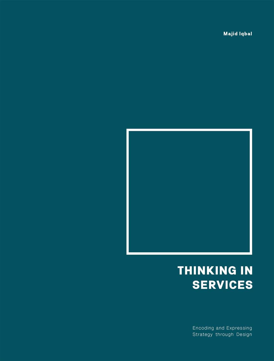 Cover: 9789063694890 | Thinking in Services | Encoding and Expressing Strategy through Design