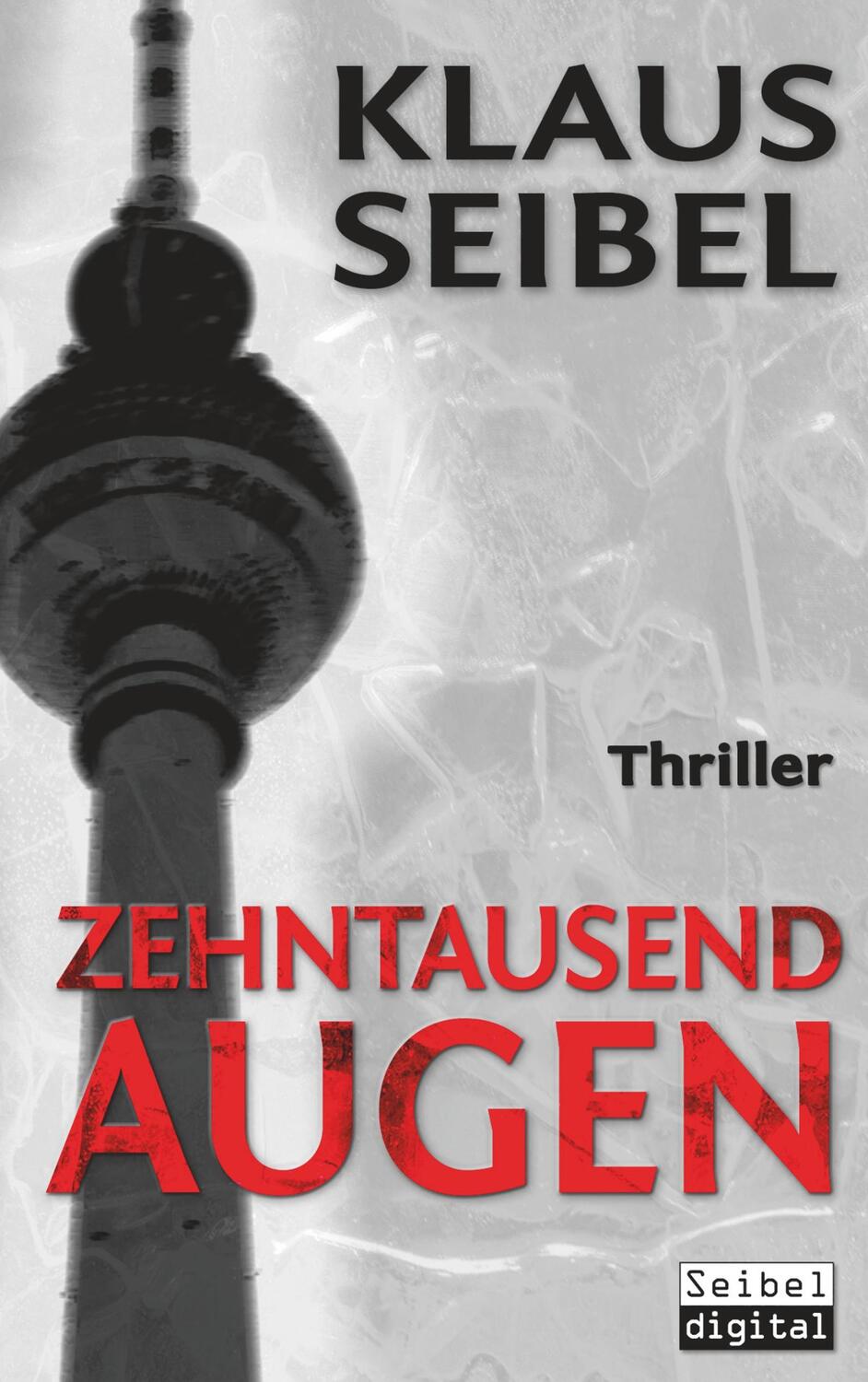 Cover: 9783750403741 | Zehntausend Augen | Klaus Seibel | Taschenbuch | Books on Demand