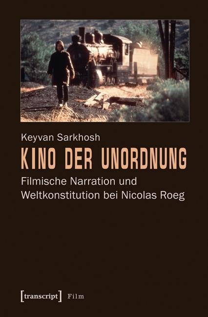Cover: 9783837626674 | Kino der Unordnung | Keyvan Sarkhosh | Taschenbuch | 474 S. | Deutsch
