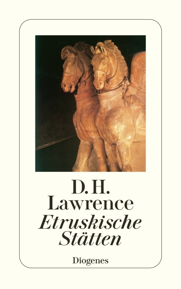 Cover: 9783257213133 | Etruskische Stätten | Reisetagebücher | D.H Lawrence | Taschenbuch