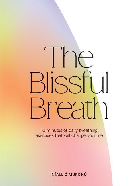 Cover: 9781784885304 | The Blissful Breath | Niall O Murchu | Buch | Englisch | 2022