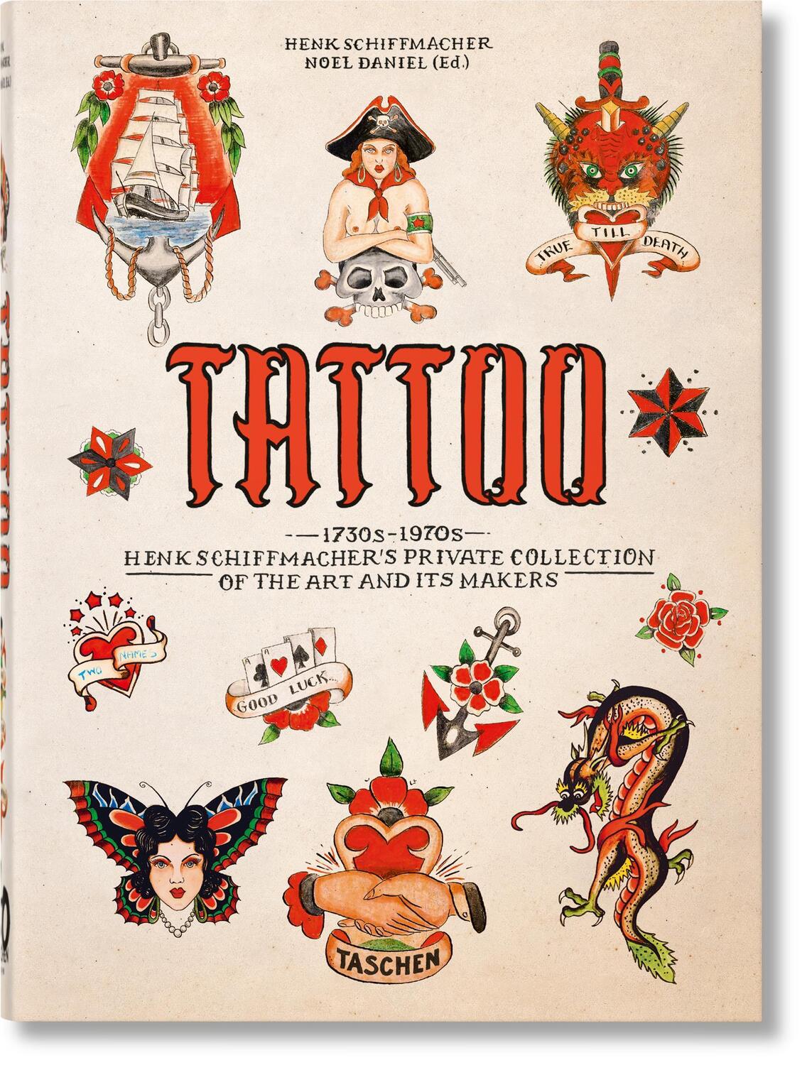 Cover: 9783836593595 | TATTOO. 1730s-1970s. Henk Schiffmacher's Private Collection. 40th Ed.