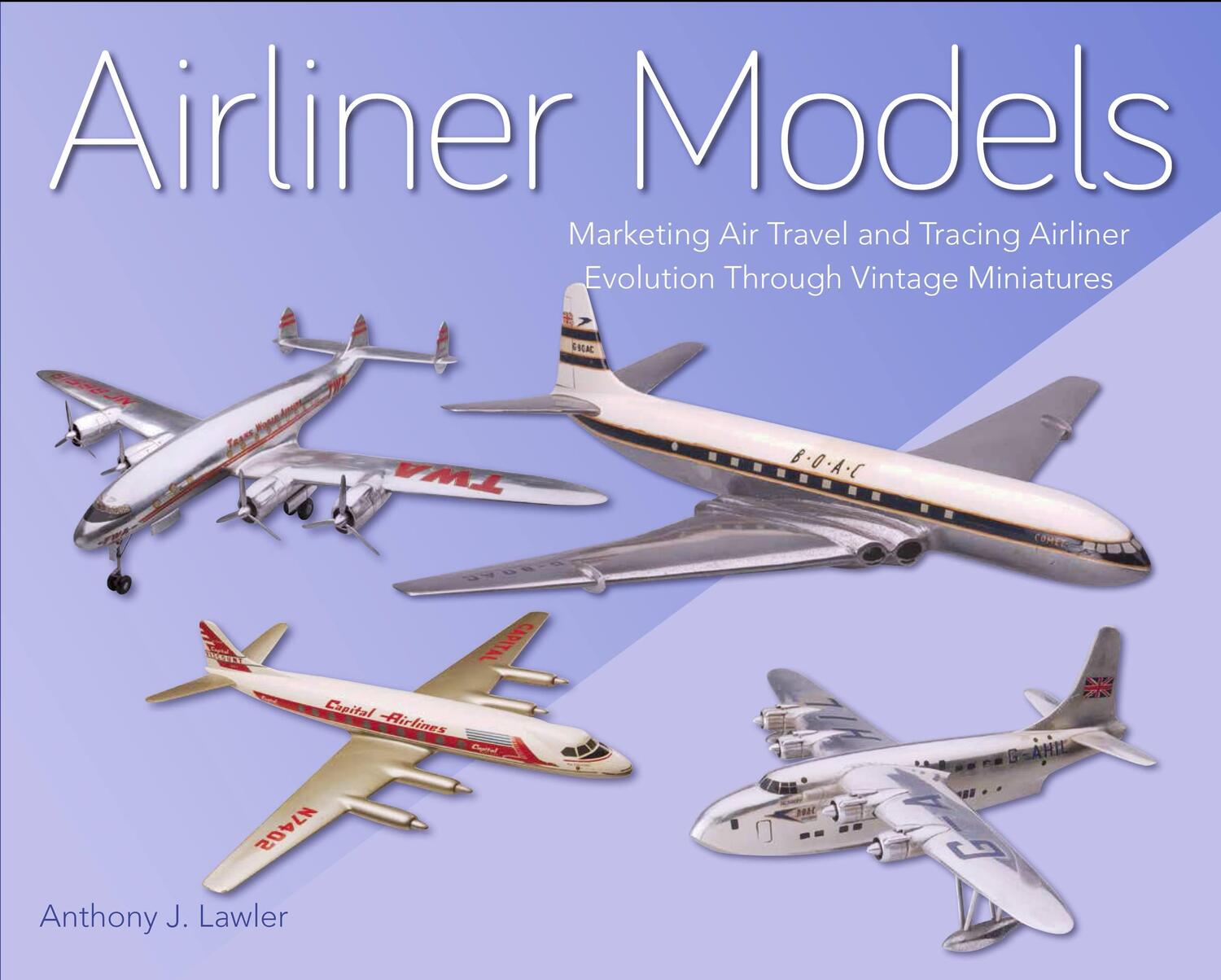 Cover: 9781785006333 | Airliner Models | Anthony J Lawler | Buch | Gebunden | Englisch | 2019