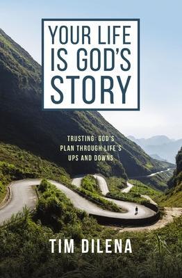 Cover: 9780310155829 | Your Life is God's Story | Tim Dilena | Taschenbuch | Englisch | 2024