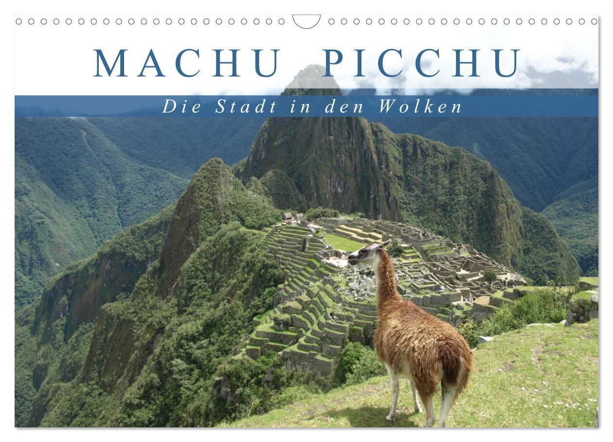 Cover: 9783435668168 | Machu Picchu - Die Stadt in den Wolken (Wandkalender 2025 DIN A3...