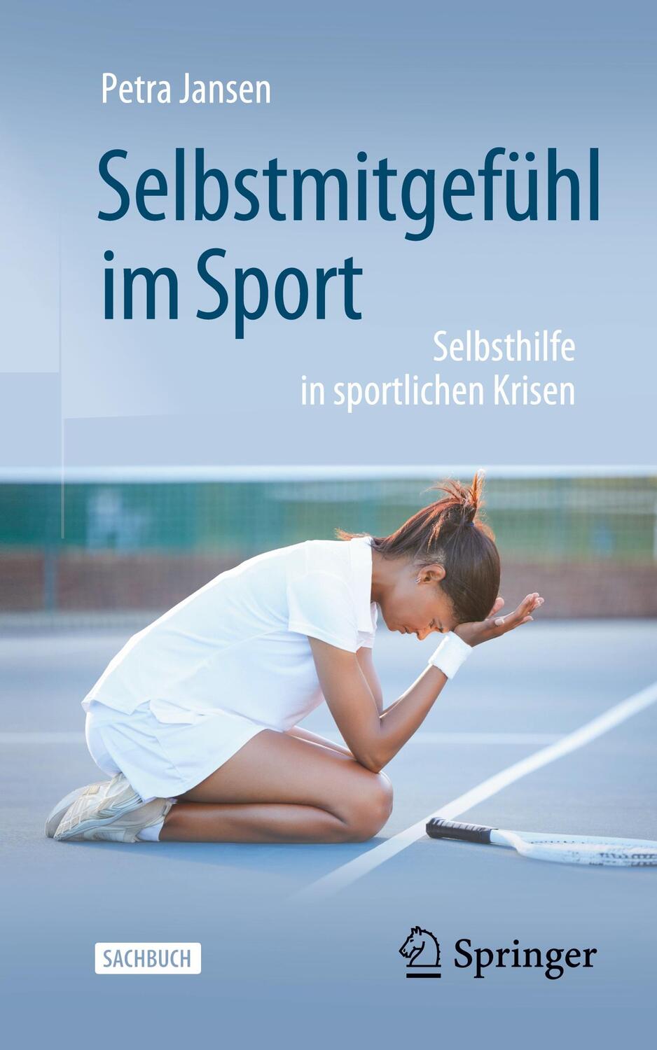 Cover: 9783662678398 | Selbstmitgefühl im Sport | Selbsthilfe in sportlichen Krisen | Jansen