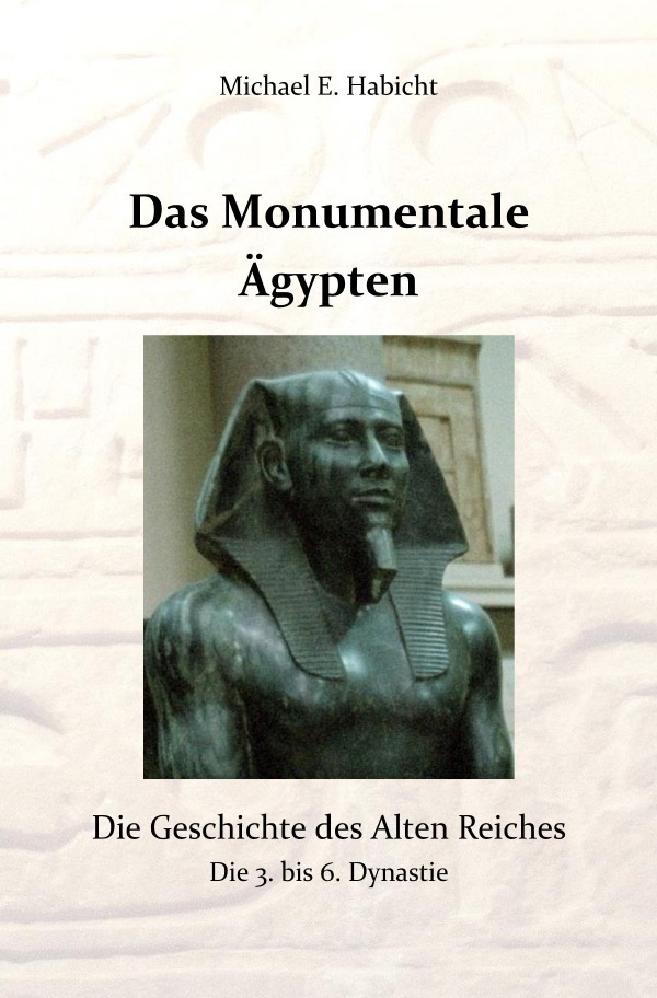 Cover: 9783757516666 | Das Monumentale Ägypten | Die Geschichte des Alten Reiches. DE | Buch