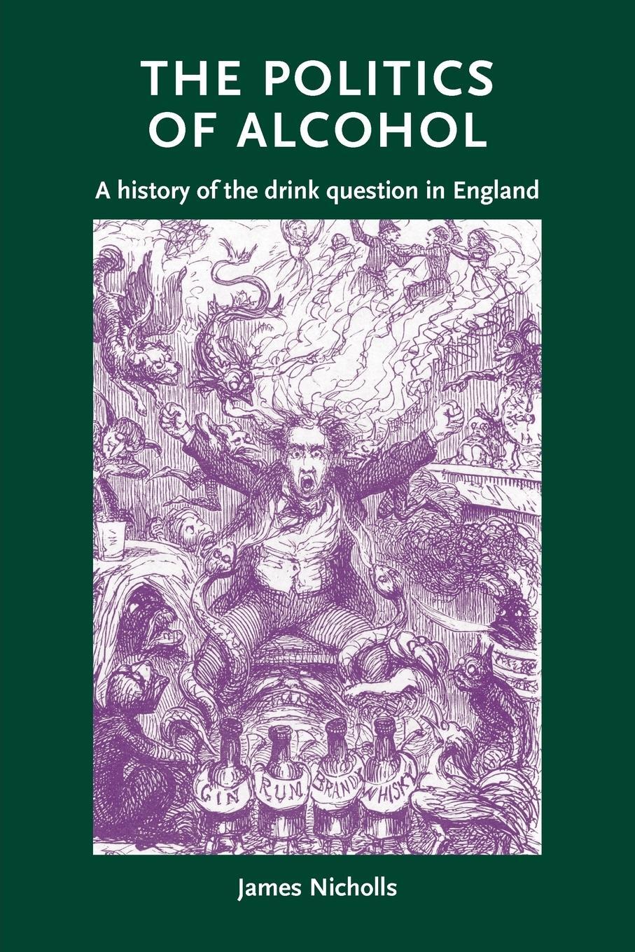 Cover: 9780719086373 | The politics of alcohol | A history of the drink question in England