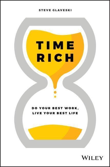Cover: 9780730383871 | Time Rich | Do Your Best Work, Live Your Best Life | Steve Glaveski