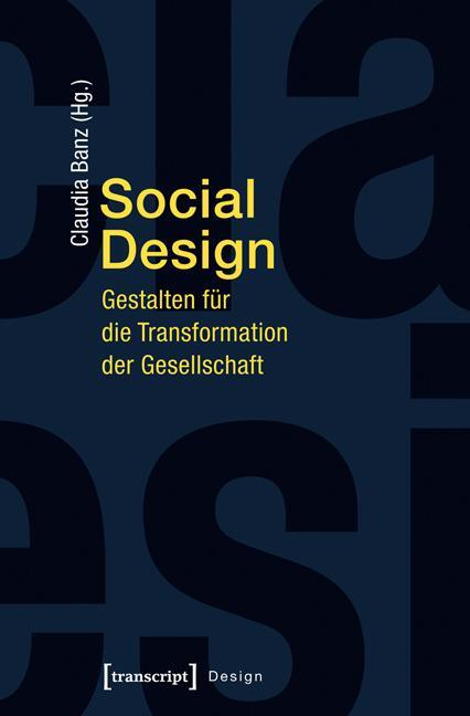Cover: 9783837630688 | Social Design | Gestalten für die Transformation der Gesellschaft