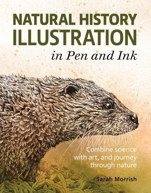 Cover: 9781785009228 | Natural History Illustration in Pen and Ink | Sarah Morrish | Buch