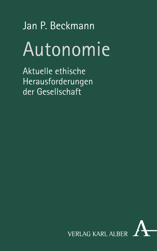 Cover: 9783495491737 | Autonomie; . | Aktuelle ethische Herausforderungen der Gesellschaft