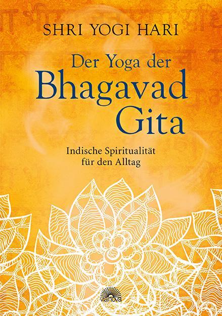 Cover: 9783866162709 | Der Yoga der Bhagavad Gita | Indische Spiritualität für den Alltag