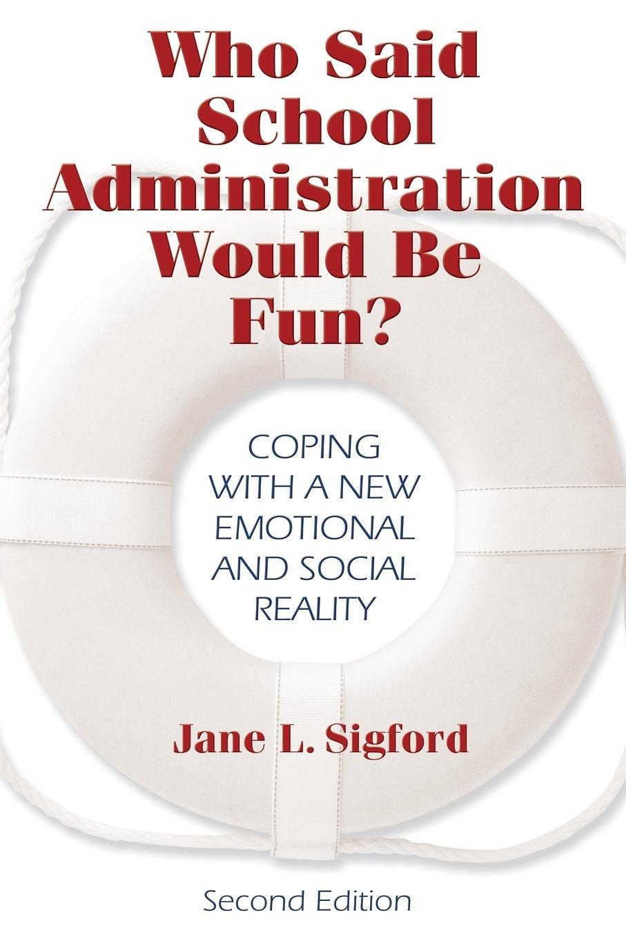 Cover: 9781412915533 | Who Said School Administration Would Be Fun? | Jane L. Sigford | Buch