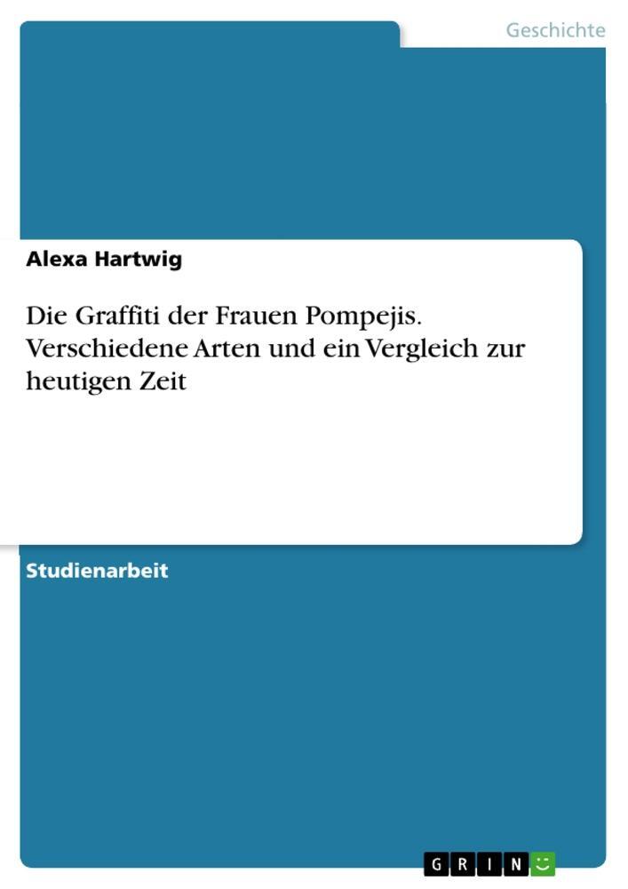 Cover: 9783346374608 | Die Graffiti der Frauen Pompejis. Verschiedene Arten und ein...