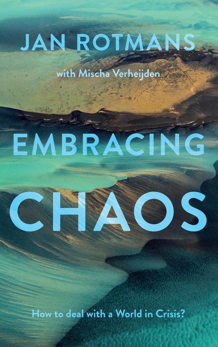 Cover: 9781837536351 | Embracing Chaos | How to deal with a World in Crisis? | Verheijden
