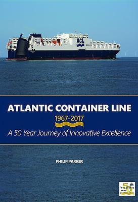 Cover: 9781902953830 | Atlantic Container Line 1967-2017 | Philip Parker | Buch | Gebunden