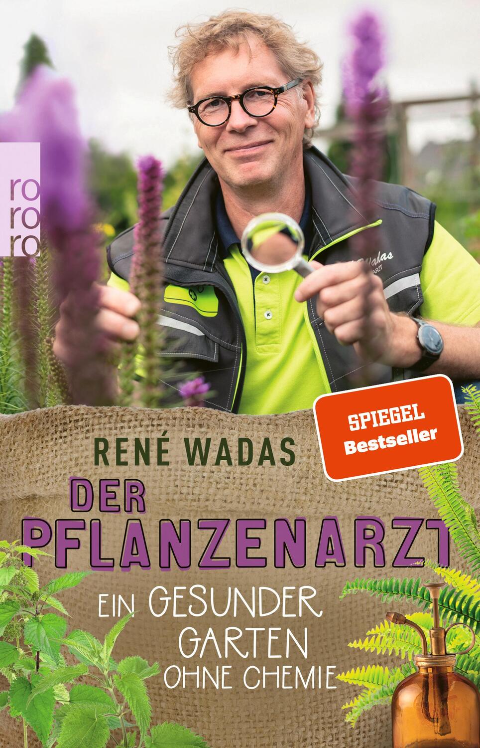 Cover: 9783499003028 | Der Pflanzenarzt: Ein gesunder Garten ohne Chemie | René Wadas | Buch