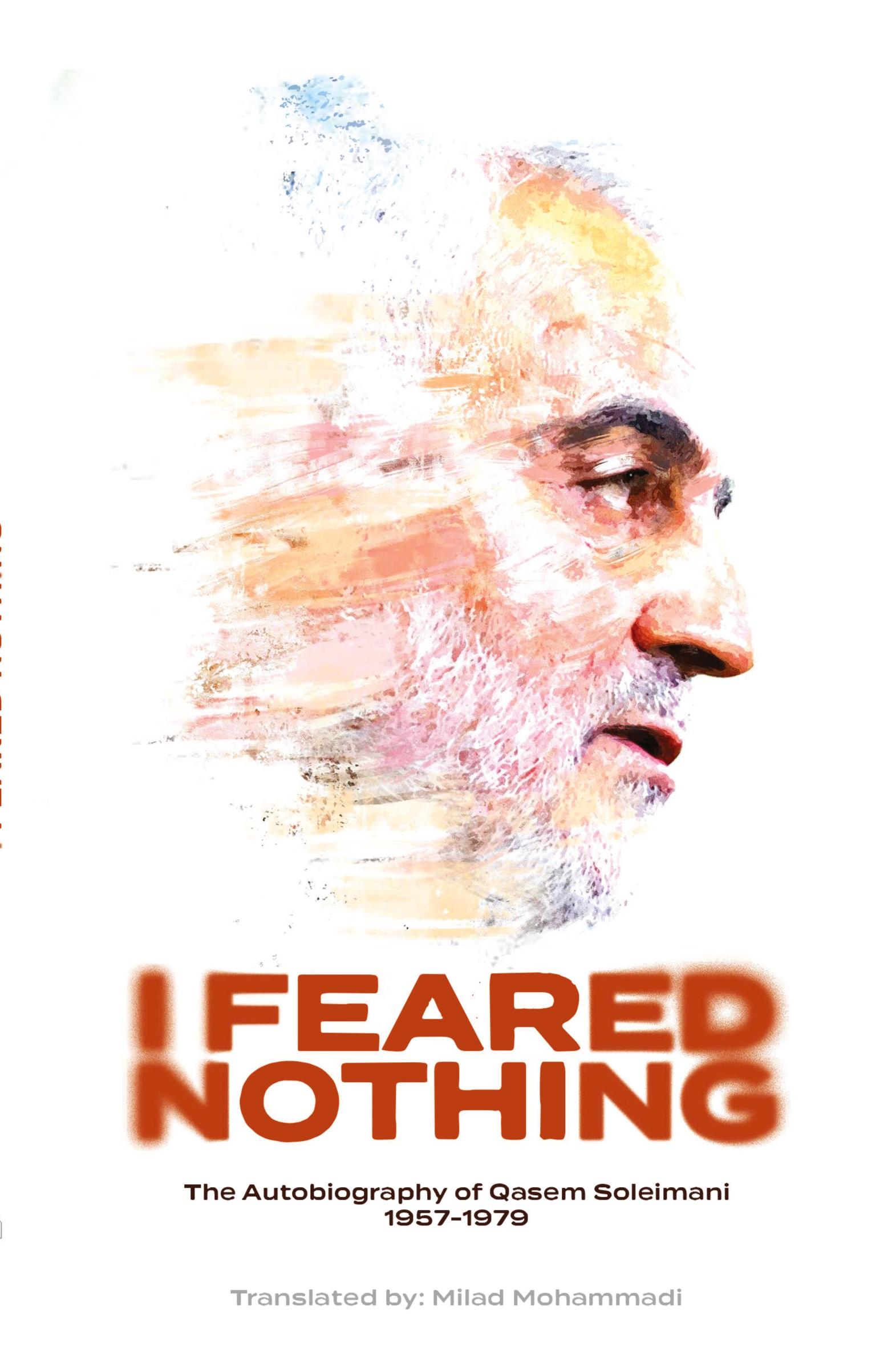 Cover: 9781922583413 | I Feared Nothing | The Autobiography of Qasem Soleimani, 1957- 1979