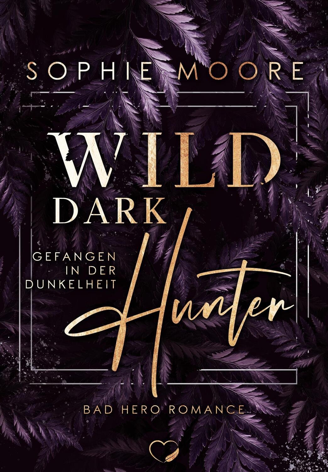 Cover: 9783985956944 | Wild Dark Hunter | Gefangen in der Dunkelheit (Bad Hero Romance)