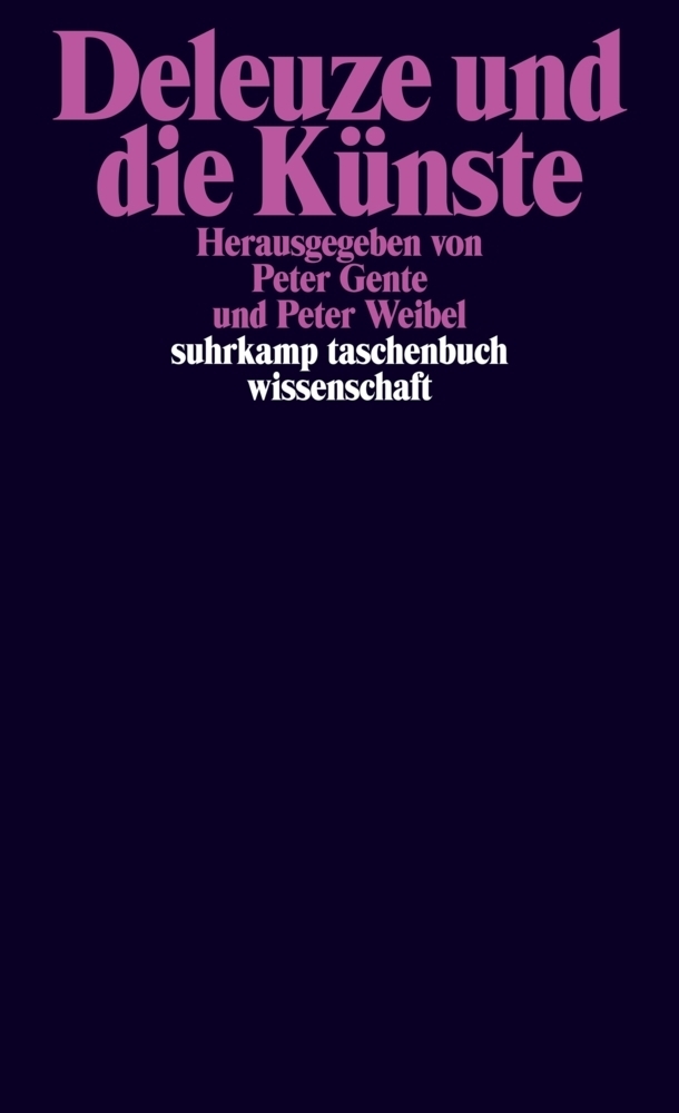 Cover: 9783518293805 | Deleuze und die Künste | Peter Gente (u. a.) | Taschenbuch | 261 S.