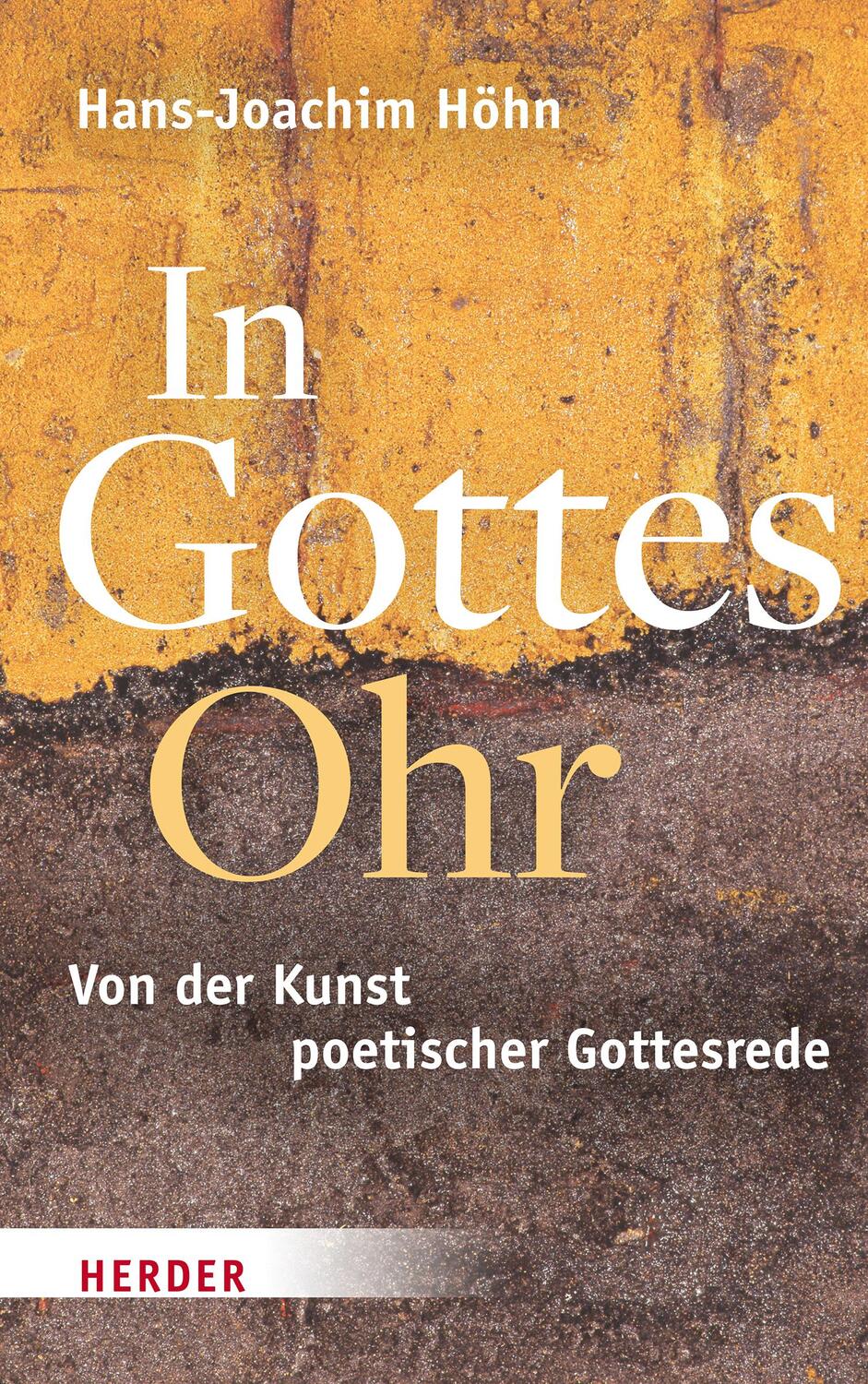 Cover: 9783451394034 | In Gottes Ohr | Von der Kunst poetischer Gottesrede | Höhn | Buch